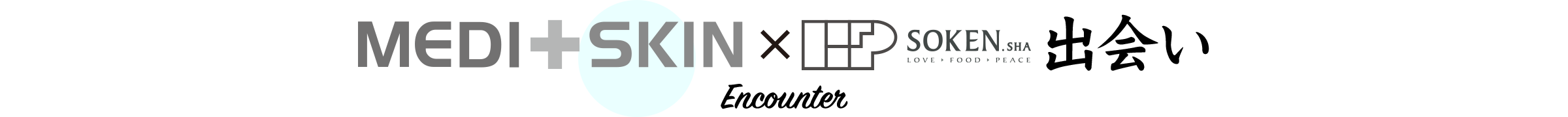 MEDI＋SKIN×SOKENSHA出会い